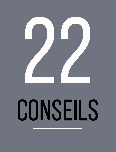 22 Conseils